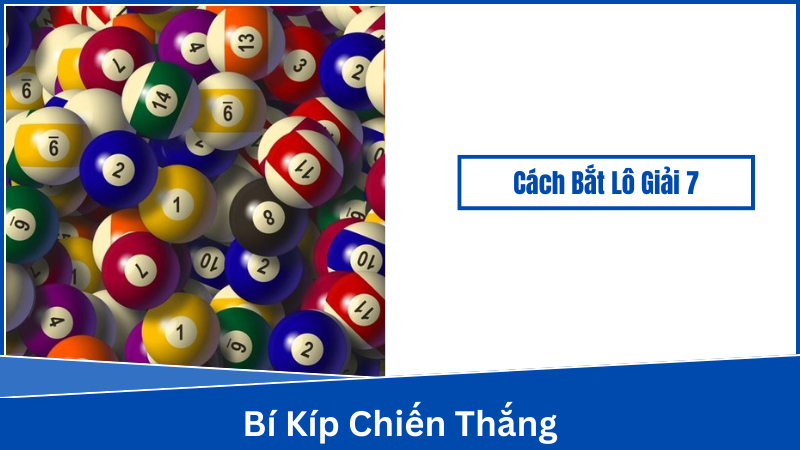 Bí Kíp Chiến Thắng Khi Bắt Lô Giải 7